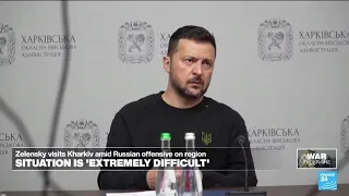 In Kharkiv, Zelensky says military situation 'extremely difficult' but 'under control' • FRANCE 24