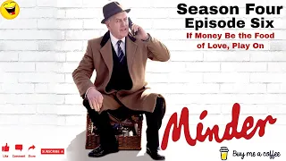 Minder 80s TV 1984 SE4 EP6 - If Money Be the Food of Love, Play On