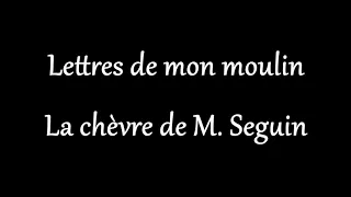 Alphonse Daudet - Lettres de mon moulin - La chèvre de M. Seguin