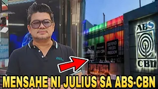MATAPOS UMALIS! JULIUS BABAO MAY MENSAHE SA ABS-CBN