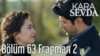 Kara Sevda 63. Bölüm 2. Fragman