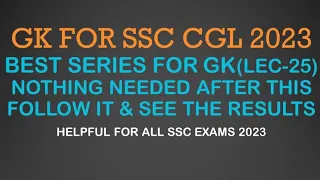GK for SSC Exams 2023 | CGL,MTS,CHSL,CPO,STENO | Lec 25