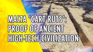 Malta 'Cart Ruts' – Proof of Advanced Ancient Civilization?