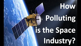 How Polluting is the Space Industry?