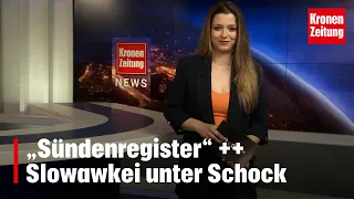 „Sündenregister“ ++ Slowawkei unter Schock