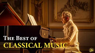 The Best of Classical Music: Beethoven, Chopin, Schubert, Mozart, Bach. Music for The Soul 🎼🎼