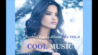 Soulful Funky House Mix VOL 9