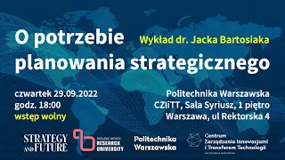 dr Jacek Bartosiak - O potrzebie Planowania Strategicznego