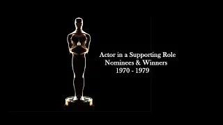 Academy Awards: Oscars Nominees and Winners: Actor in a Supporting Role 1970 - 1979