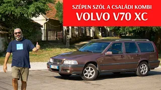 Családok kedvence volt a Volvo V70 XC - öt hengerrel & turbóval most is kívánatos