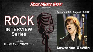 Lawrence Gowan -Styx - Interview 08/15/2021 talks Gowan, "Crash of the Crown,"  touring and more.
