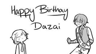 Happy Birthday Dazai! (Bungou Stray Dogs shitpost animatic)