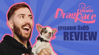 Drag Race España 3: REVIEW episodio 5 😍  ¡EL MEJOR DE LA TEMPORADA!