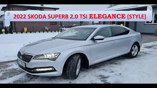 2022 SKODA SUPERB 2.0 TSI ELEGANCE (STYLE) | Обзор и отзыв от владельца