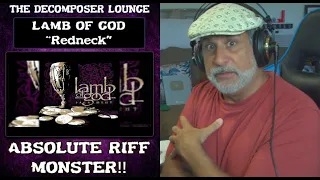 Old Composer REACTS to Lamb of God REDNECK ~ Reaction and Dissection  ~ The Decomposer Lounge