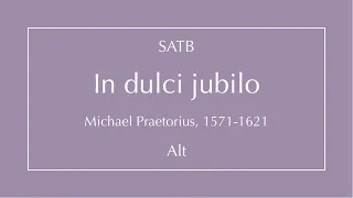 In dulci jubilo - Praetorius - Alt