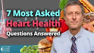 7 Most Asked Heart Health Questions Answered | The Exam Room