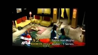 Sajna Hai Mujhe - DJ Hot Remix Vol.4  - Full Hindi Song