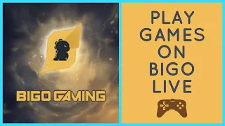 Bigo Live Tutorial: How to Play Bigo Live Game?