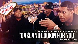 Oakland Lookin For You Ft. Devin Haney (Live from Vegas): Million Dollaz Worth of Game Episode 94