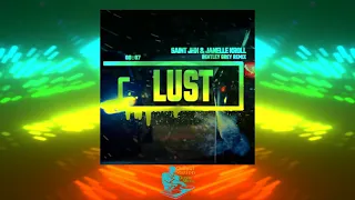 Lust (Bentley Grey Remix) By SAINt JHN & Janelle Kroll - Bentley Grey