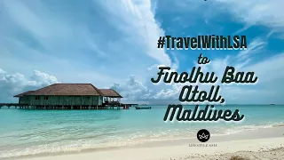 #TravelWithLSA To Finolhu Baa Atoll, Maldives | Travel | Maldives