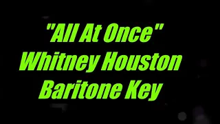All At Once by Whitney Houston Low Male Key Karaoke