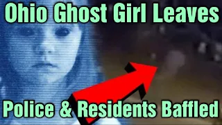 Ohio Ghost Girl Leaves Police and Residents Baffled