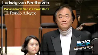 Beethoven : Piano Concerto No. 1 in C major, Op.15 Ⅲ. Rondo Allegro [ KunWoo Paik 백건우 & LiXincao