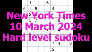 Sudoku solution – New York Times 10 March 2024 Hard level