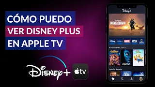 Cómo Puedo ver Disney Plus en Apple TV