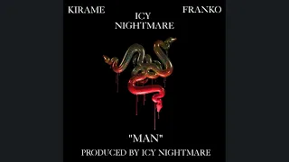 KIRAME  x FRANKO x ICY NIGHTMARE - "MAN" (official audio)  (prod. icynightmare)