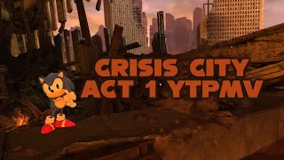 Crisis City Act 1 YTPMV