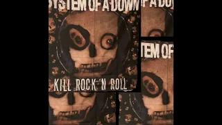 System of a Down  - Kill Rock 'n Roll 432hz