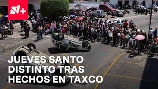 Jueves Santo diferente en Taxco tras la muerte de la menor Camila - En Punto