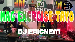 New Tiktok Viral | MAG EXERCISE TAYO | Dj Ericnem