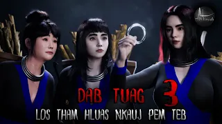 Dab tuag los tham hluas nkauj pem teb ntu 3 (Scary Story) | Dab hmoob