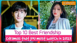 Top 10 Best Chinese Dramas about Friendship! draMa yT