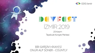 Bir Girişim Hikayesi (Onur Alp Soner - Countly) - GDG DevFest Izmir 2019