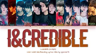 I-LANDERS (아이랜더) - 'I&credible' Lyrics (Color Coded_Han_Rom_Eng)