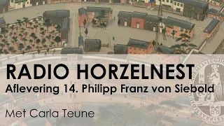Radio Horzelnest - Aflevering 14: Philipp Franz von Siebold