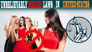 10 Unbelievably Weird Laws in America that Still Exist | Craziest State Laws  from around the U.S