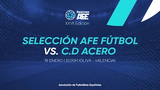 Selección AFE Fútbol vs. C.D. Acero (partido completo)