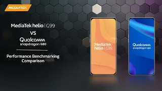 MediaTek Helio G99 vs Qualcomm Snapdragon 680 | Performance Benchmarking Comparison