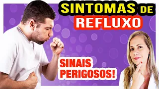 Sintomas de Refluxo [SINAIS PERIGOSOS PARA PRESTAR ATENÇÃO]