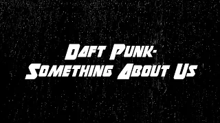 Daft Punk - Something About Us [Lyrics]