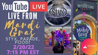 🔴LIVE🔴 From Universal Studios | MARDI GRAS | STYX LIVE | PARADE | YUMMY FOOD!