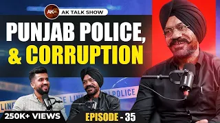 About Punjab Police, Corruption & Drug Problem Ft. Sukhwinder Singh PP | AK Talk Show | EP-35