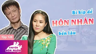 Làm gì để hôn nhân bền lâu? - Lê Phương | Chuyện Đêm Muộn