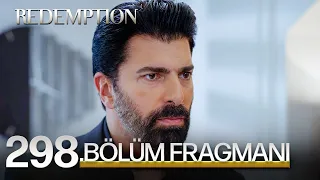 Esaret 298.Bölüm Fragmanı | Redemption Episode 298 Promo